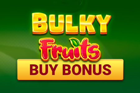 Bulky Fruits Buy Bonus